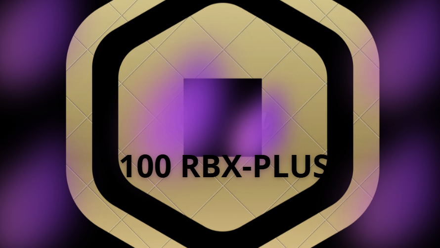 100 ROBUX!!-PLUS